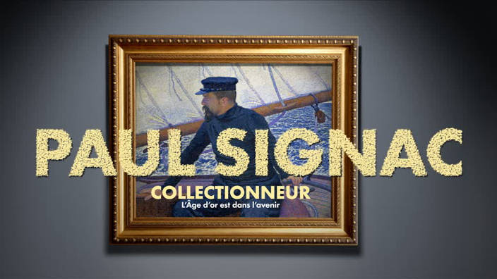 Paul Signac Collectionneur, l’âge d’or est dans